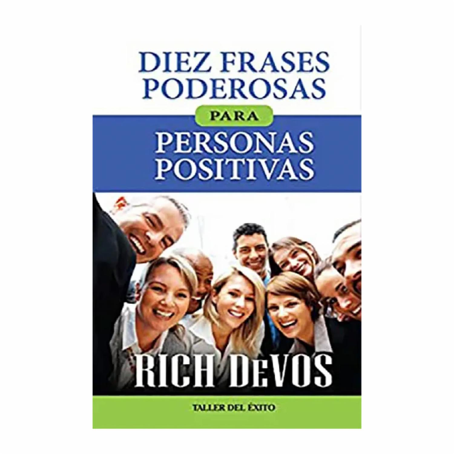 Diez Frases Poderosas Para Personas Positivas Rich Deyos TALLER DEL ÉXITO 168 Páginas