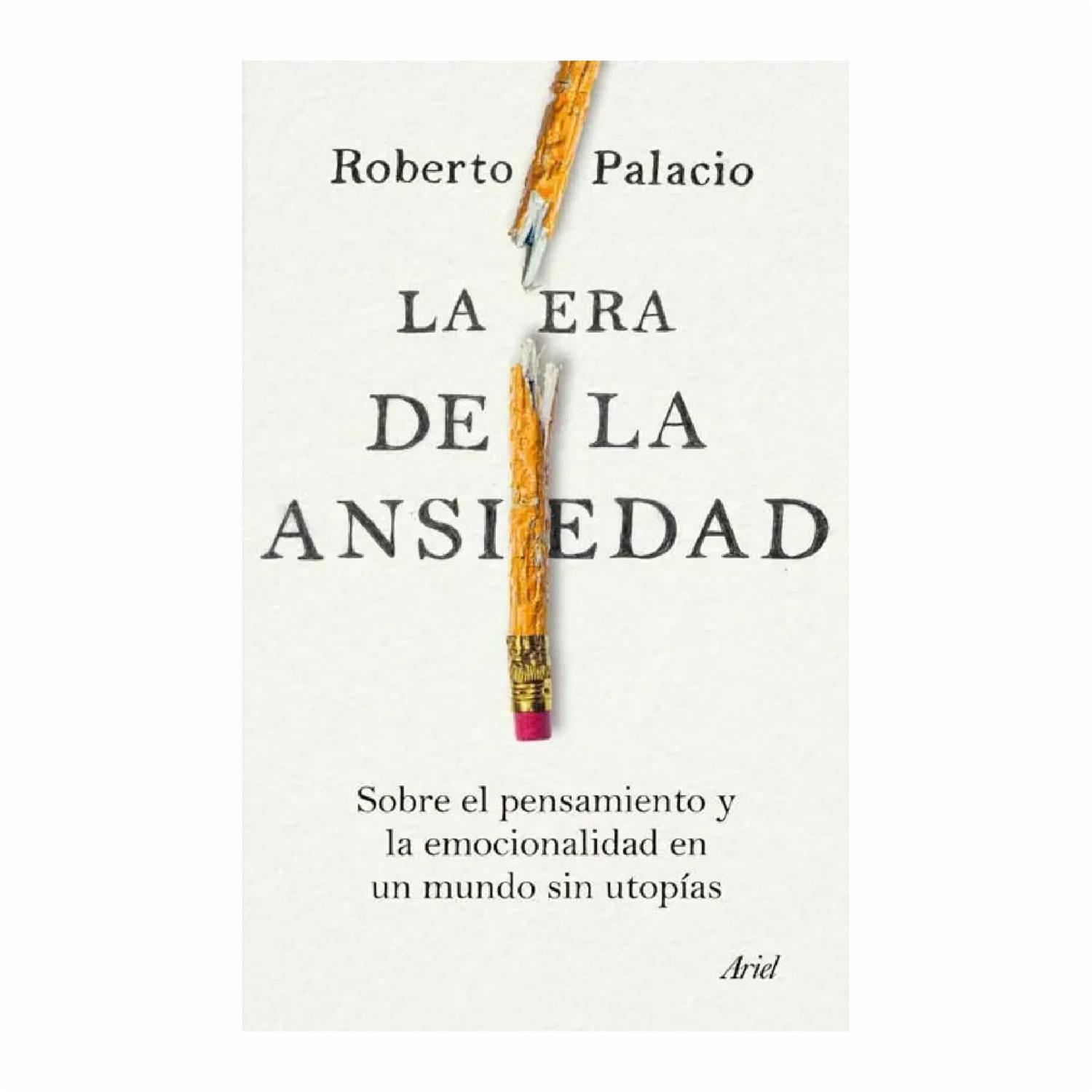 Libro La Era De La Ansiedad ARIEL 262 Páginas