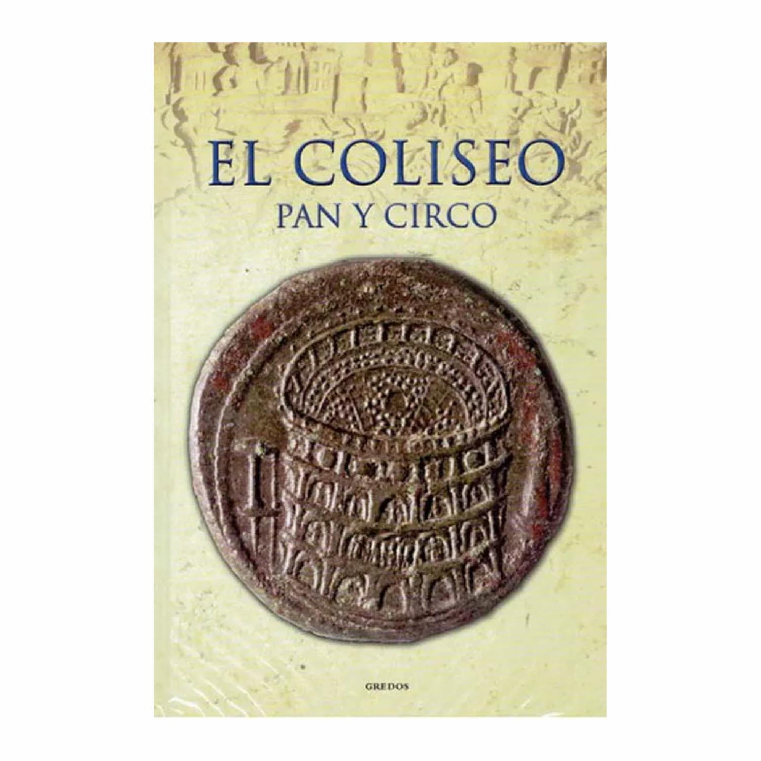 El Coliseo Pan Y Circo GREDOS 137 Páginas