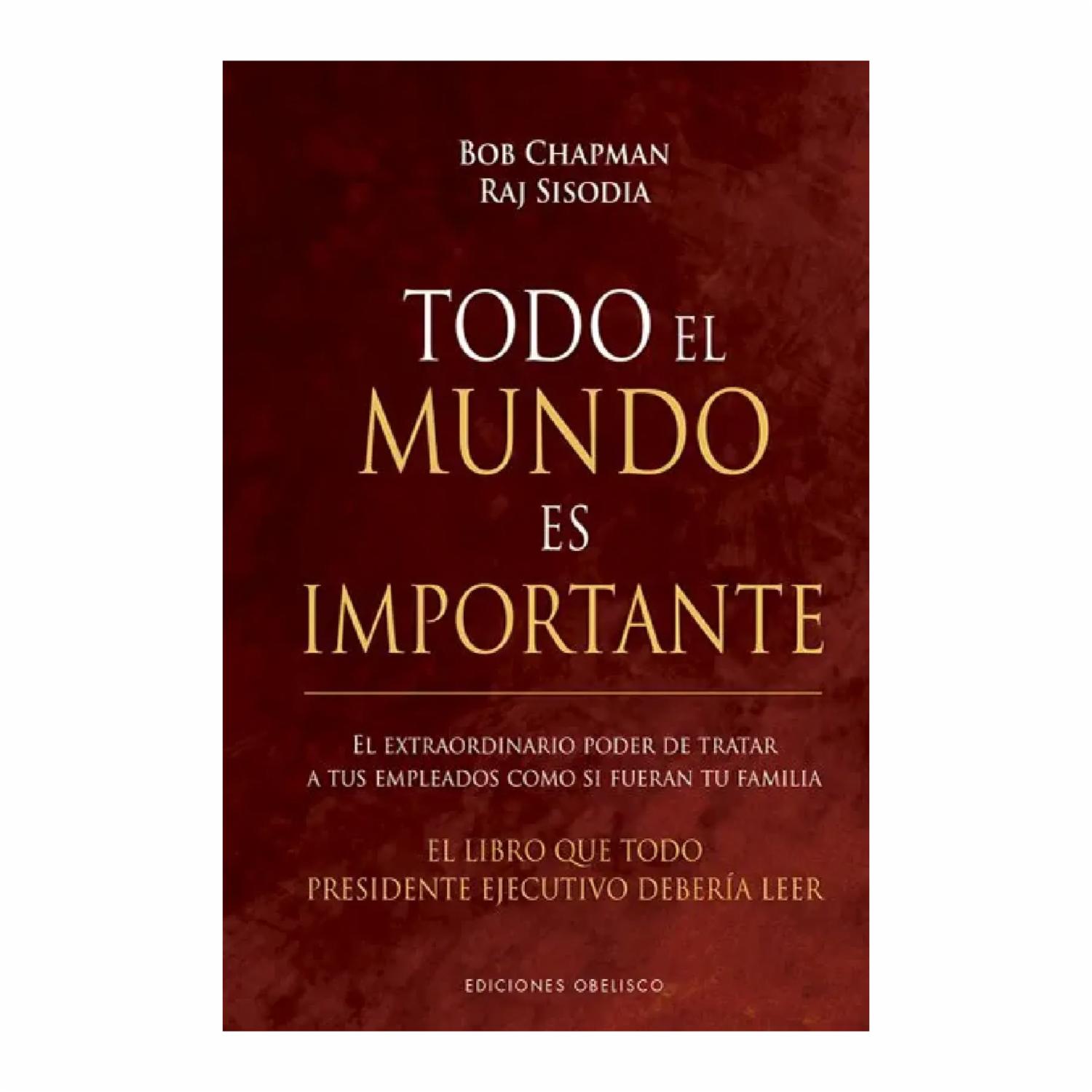 Todo El Mundo Es Importante Bob Chapman EDISIONES OBELISCO 264 Páginas