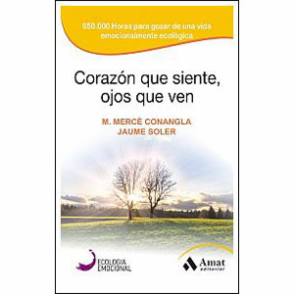 Corazón Que Siente Ojos Que Ven Mercè Conangla Y Jaume Soler MR.BOOKS 240 Páginas