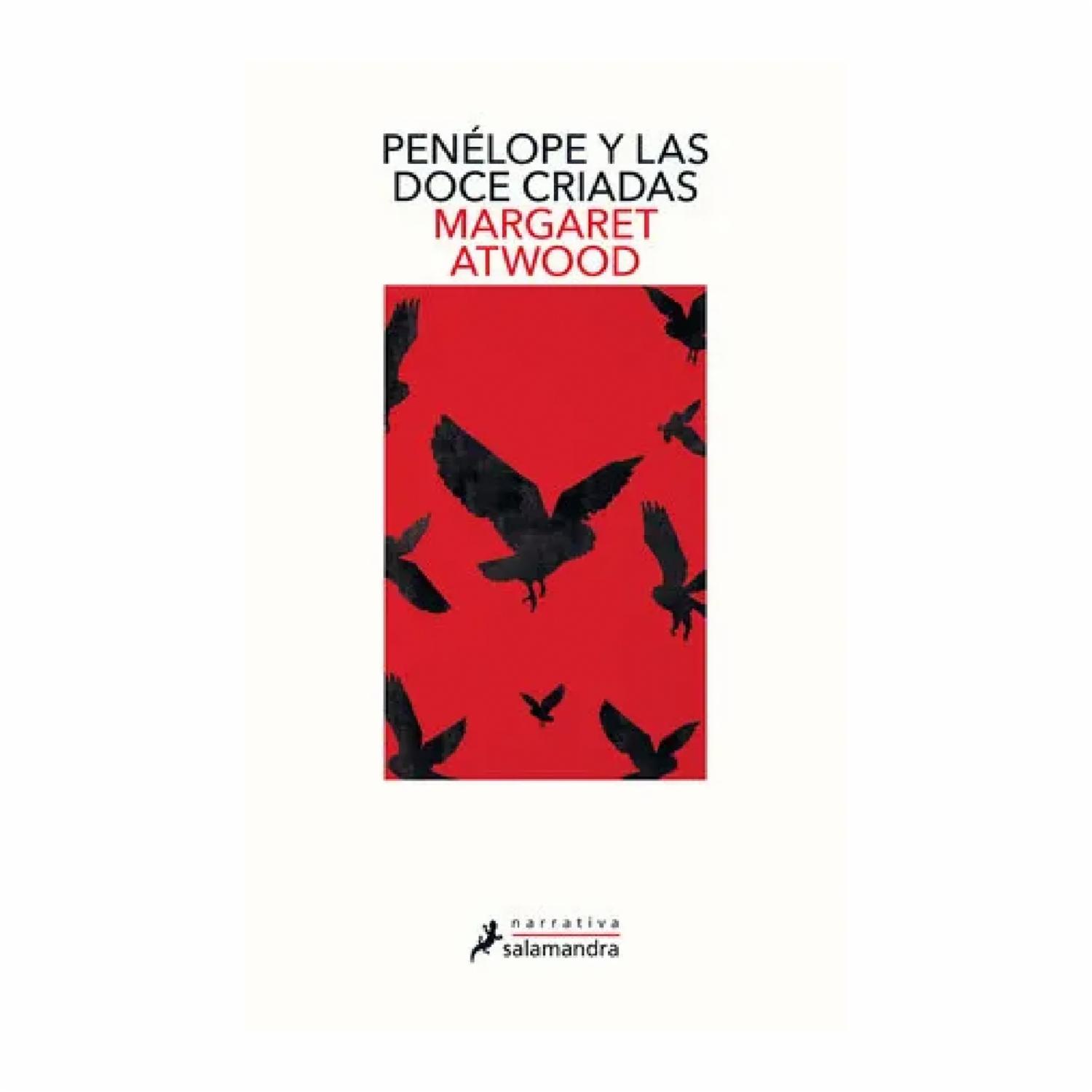 Penélope Y Las Doce Criadas Margaret Atwood SALAMANDRA 176 Páginas