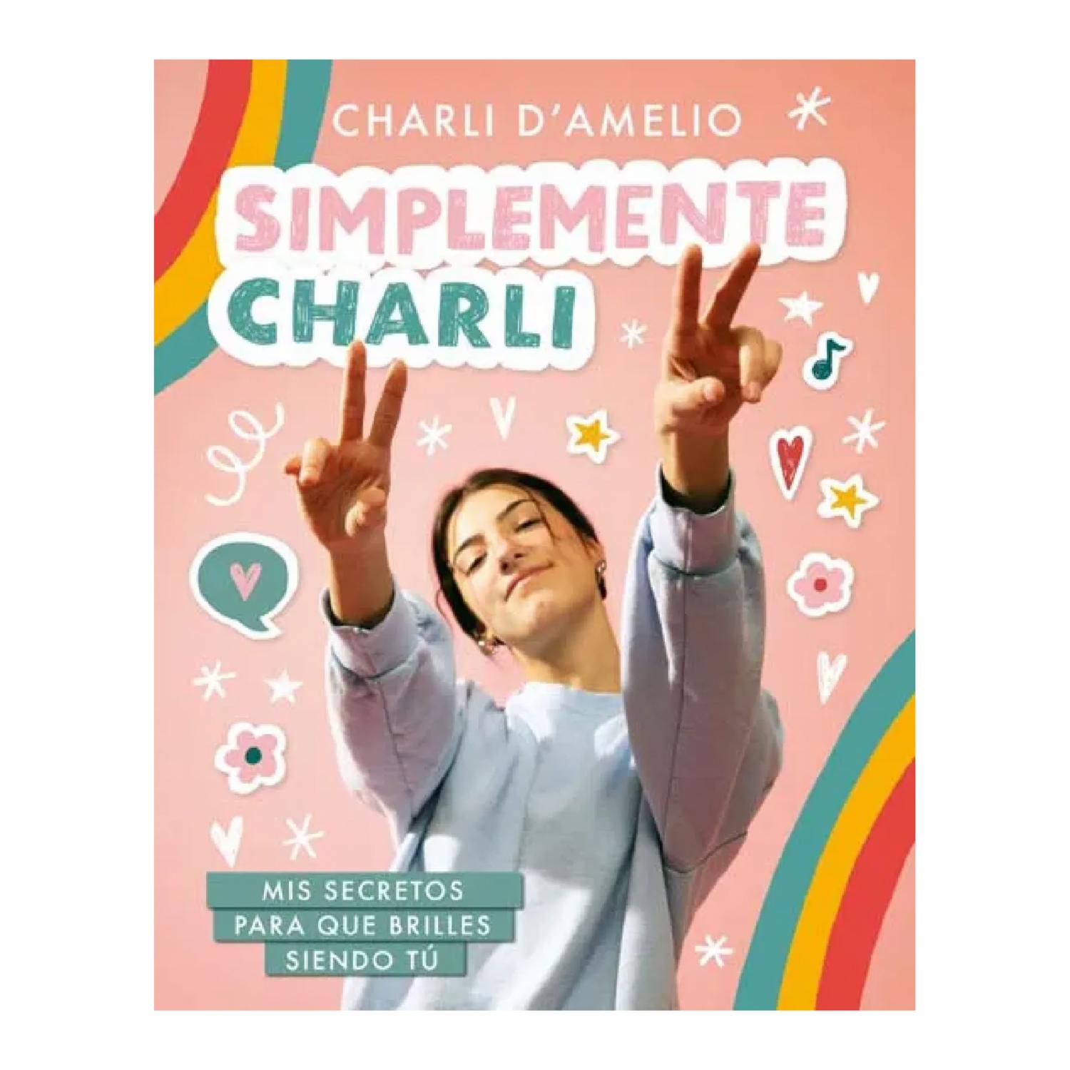 Simplemente Charlie Charli D’Amelio MONTENA 180 Páginas