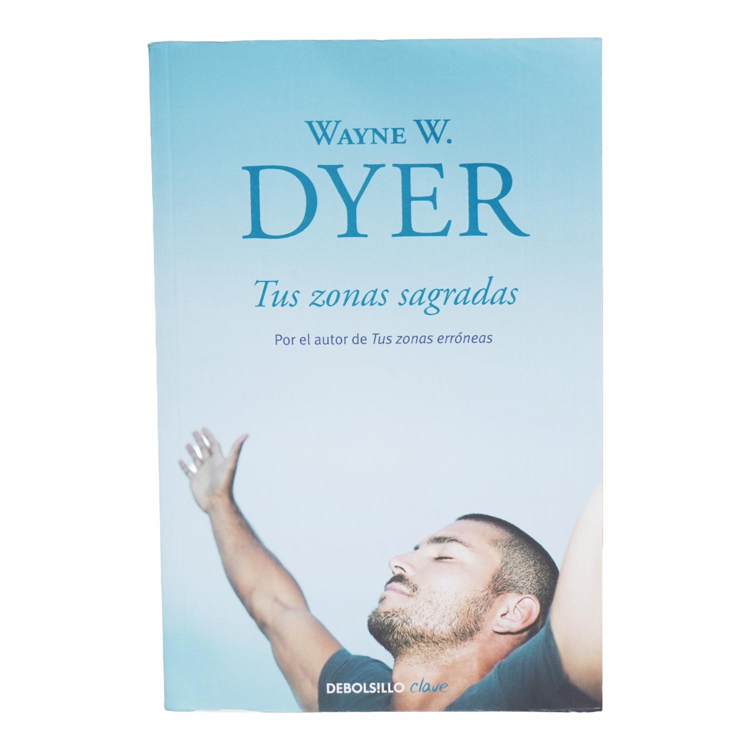 Libro Tus Zonas Sagradas DEBOLSILLO 318 Páginas