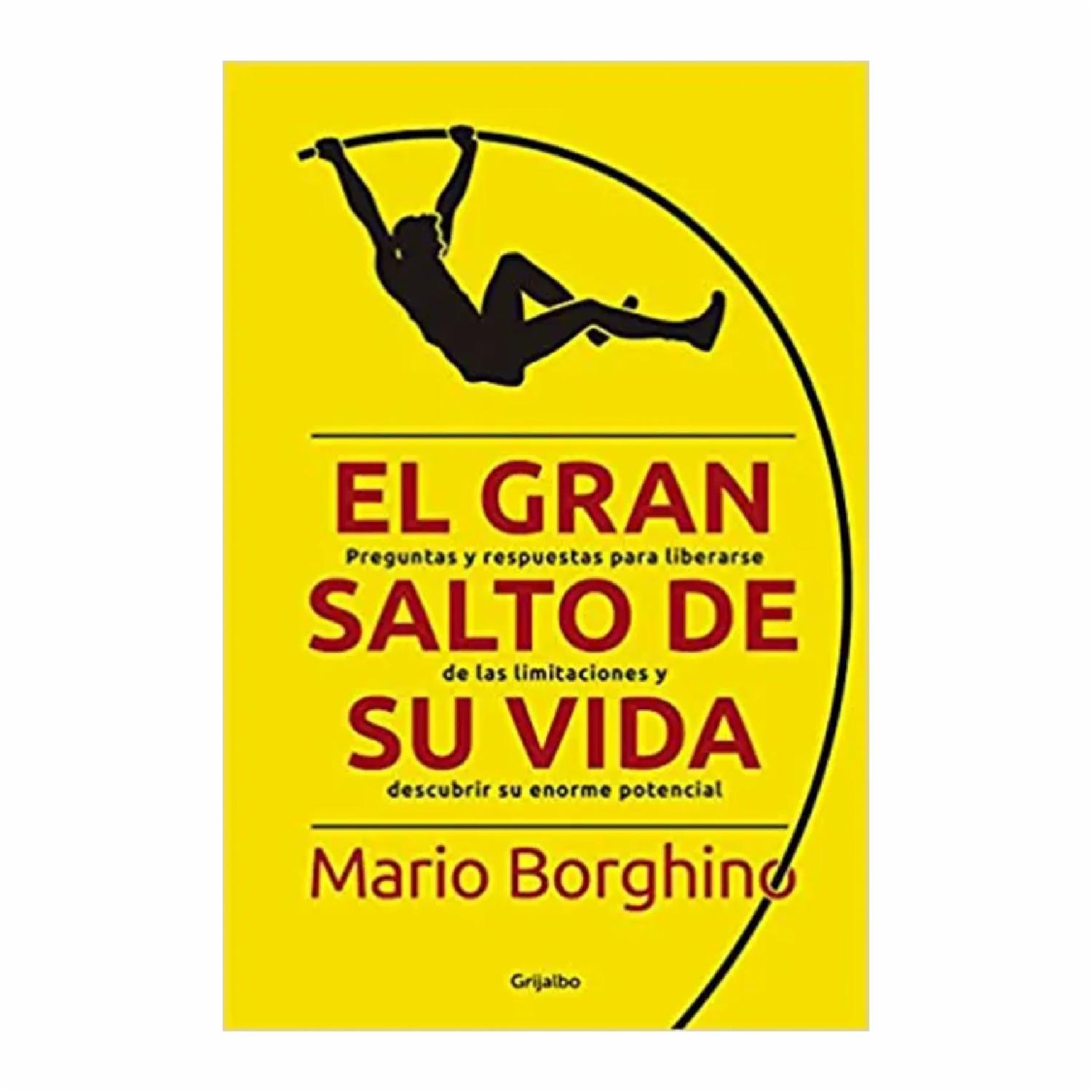 El Gran Salto De Su Vida Mario Borghino GRIJALBO 273 Páginas