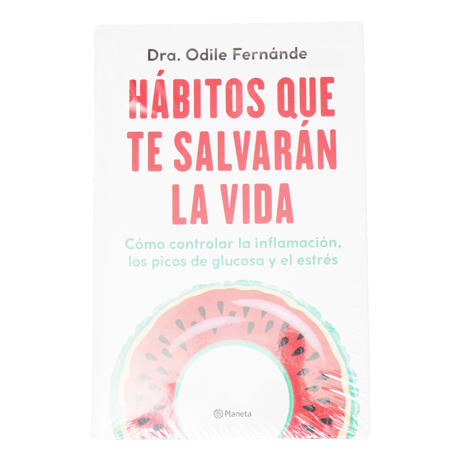 Libro Hábitos Que Te Salvarán La Vida PLANETA 288 Páginas