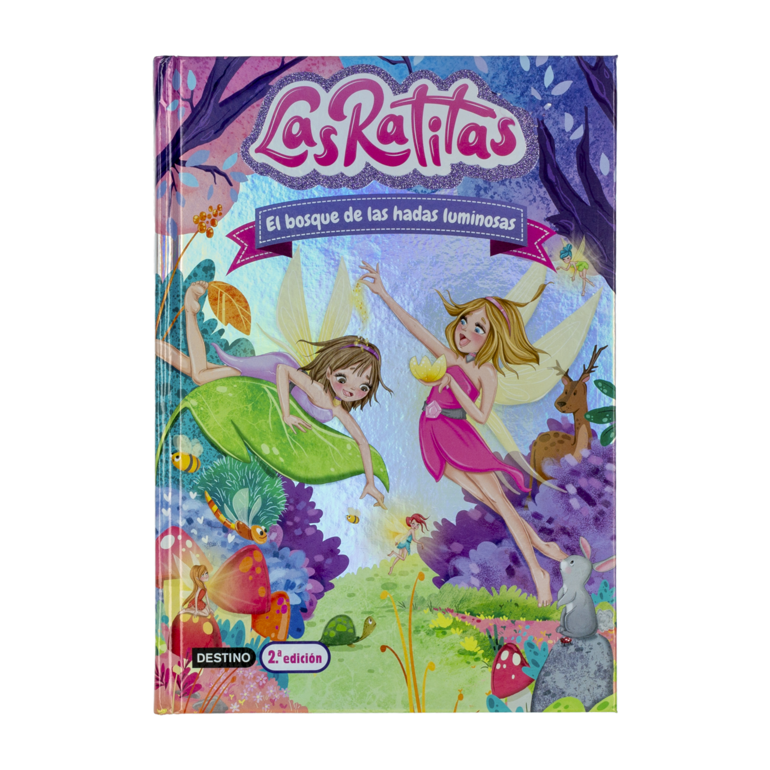 Libro Las Ratitas 8 El Bosque De Las Hadas Luminosas MR.BOOKS 144 Páginas
