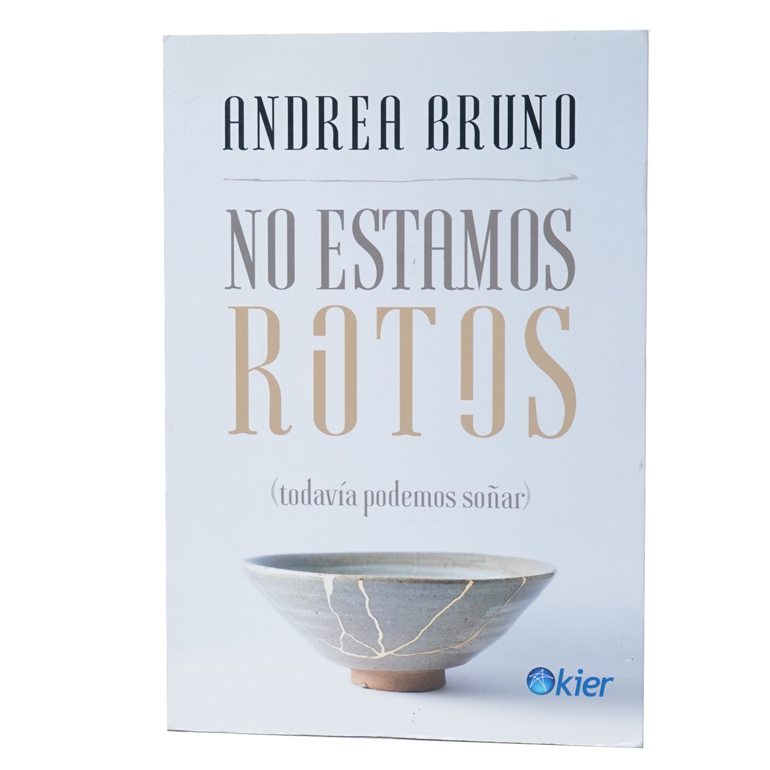 Libro No Estamos Rotos Todavía Podemos Sonar KIER 173 Páginas