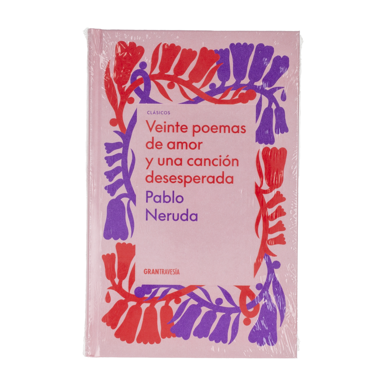 Libro Veinte Poemas De Amor Y Una Canción Desesperada GRANTRAVESÍA 104 Páginas