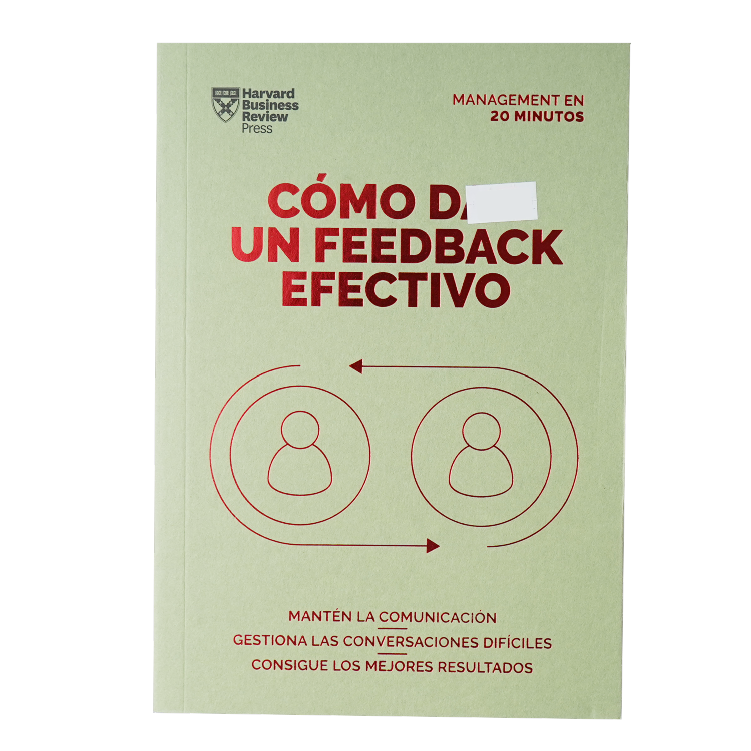 Libro Como Dar Un Feedback Efectivo MR.BOOKS 215 Páginas